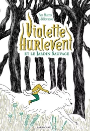 Violette Hurlevent et le Jardin Sauvage