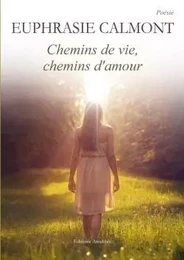 Chemins de vie, chemins d'amour