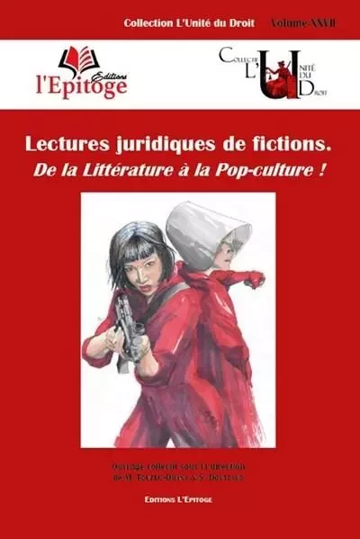 Lectures juridiques de fictions - Stéphanie Douteaud, Mathieu Touzeil-Divina - EPITOGE