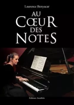 Au coeur des notes -  BENYACAR-L - AMALTHEE