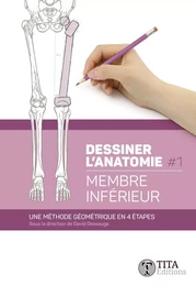 Dessiner l'anatomie 1 - Membre inférieur