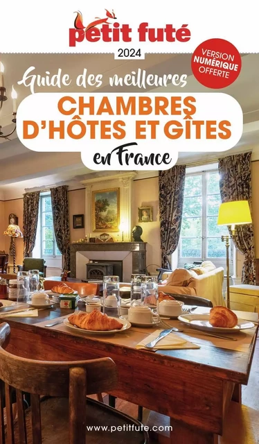 Guide des meilleures chambres d'hotes 2024 Petit Futé - Dominique Auzias, Jean-Paul Labourdette - PETIT FUTE