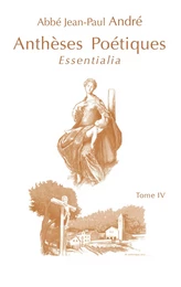 Anthèses Poétiques IV - Essentialia