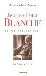 Jacques-Emile Blanche Le peintre-écrivain