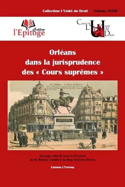 ORLEANS DANS LA JURISPRUDENCE DES  COURS SUPREMES - DUCLOS N. CHARITE M. - EPITOGE