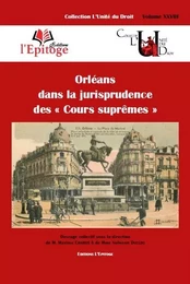 ORLEANS DANS LA JURISPRUDENCE DES  COURS SUPREMES