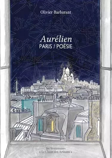 Aurélien. Paris / Poésie - Olivier Barbarant - VENTERNIERS