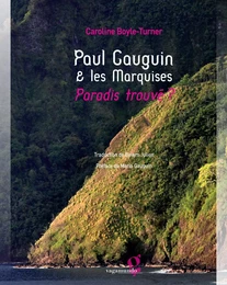 Paul Gauguin &amp; Les Marquises : Paradis Trouve '