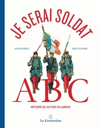 Je serai soldat! alphabet militaire