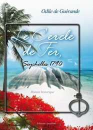 Le cercle de fer des Seychelles