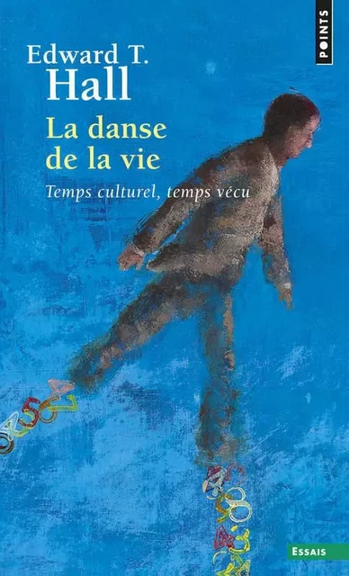 Points Essais La Danse de la vie - Edward T. Hall - POINTS EDITIONS