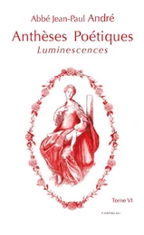 Anthèses Poétiques VI - Luminescences