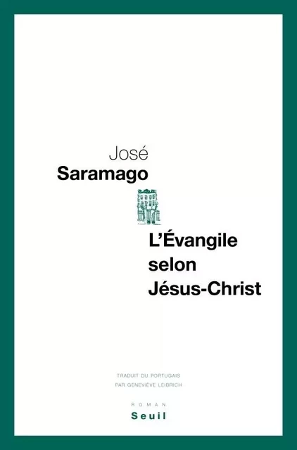 L'Evangile selon Jésus-Christ - José Saramago - LE SEUIL EDITIONS