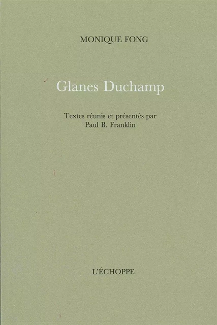 Glanes Duchamp - Monique Fong - L'Échoppe