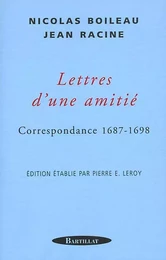 Lettres d'une amitié - Correspondance 1687-1698