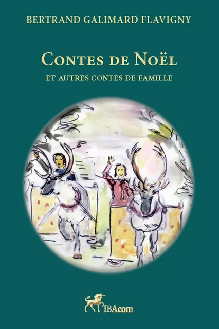 CONTES de NOEL - Bertrand Galimard Flavigny - IBACOM