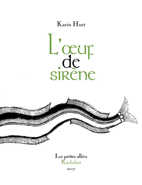 L'oeuf de sirène - Huet, Karin - PETITES ALLEES