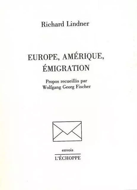 Europe,Amerique,Emigration - Richard Lindner - L'Échoppe