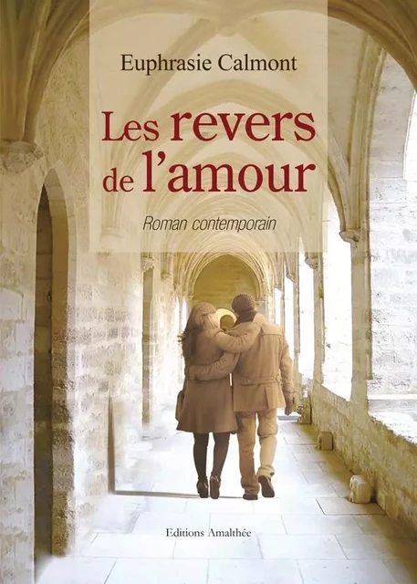 Les revers de l'amour - Euprasie Calmont - AMALTHEE