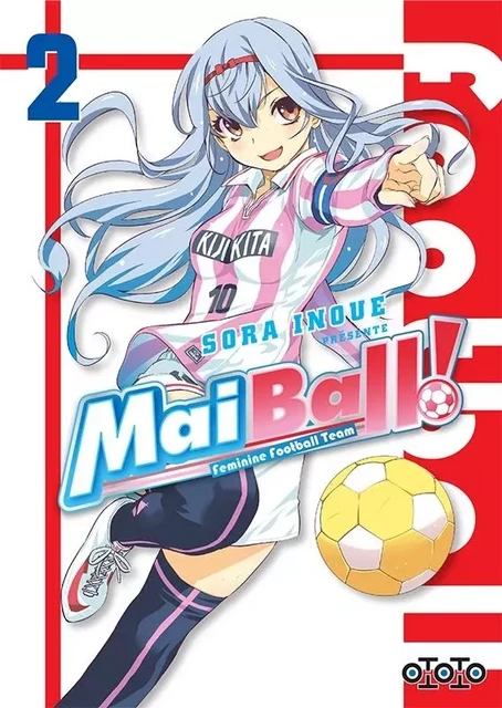 Mai Ball ! T02 - Inoue SORA - EDITIONS OTOTO