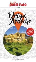 Guide Drôme - Ardèche 2024 Petit Futé