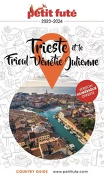 Guide Trieste - Frioul Venetie Julienne 2023 Petit Futé