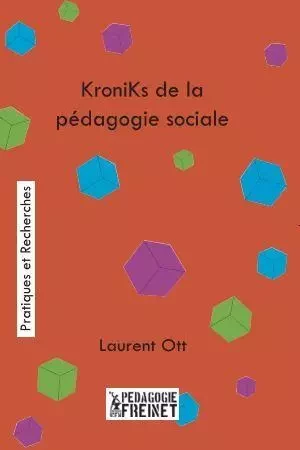 KroniKs de la pédagogie sociale - Laurent Ott - ICEM