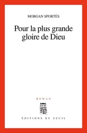 Pour la plus grande gloire de Dieu