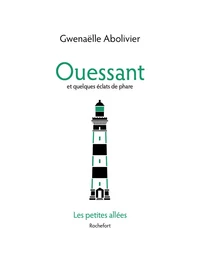 Ouessant et quelques éclats de phare