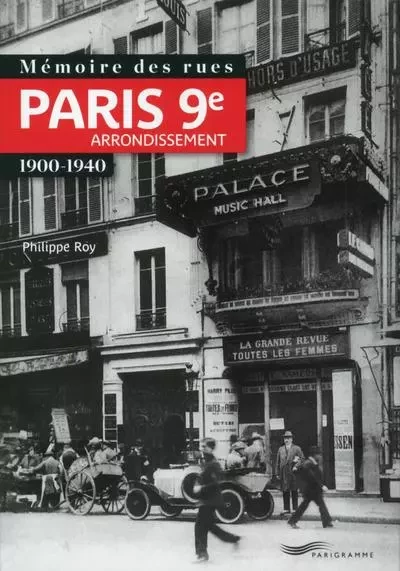 Mémoire des rues - Paris 9E arrondissement - Philippe Roy - Parigramme