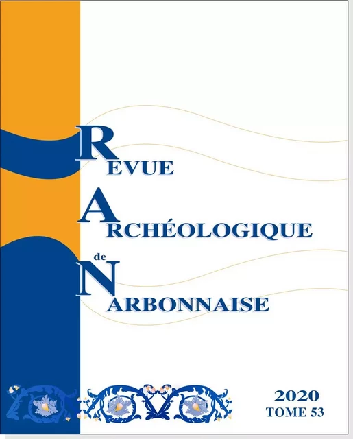 Revue Archéologique de Narbonnaise n° 53 - AUJALEU Ariane - UNIV P VALERY