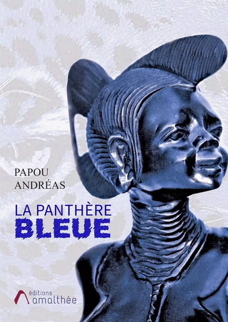 La panthère bleue - Papou ANDREAS - AMALTHEE