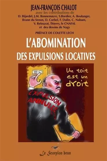 L'abomination des expulsions locatives - Jean-François CHALOT - SCORPION BRUN