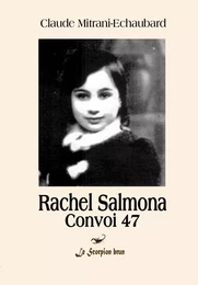 Rachel Salmona Convoi 47