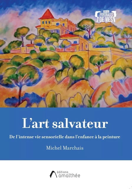 L'art salvateur - Michel Marchais - AMALTHEE