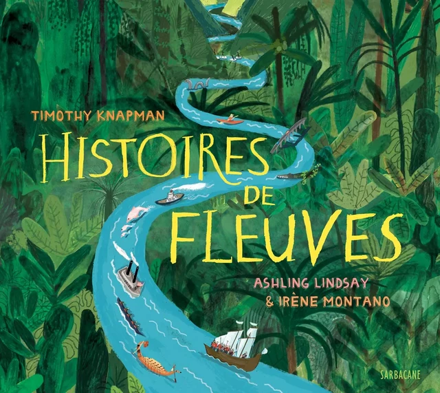 Histoires de fleuves - Timothy Knapman - SARBACANE