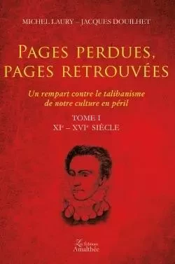 Pages perdues, pages retrouvées Tome I - Michel Jacques LAURY DOUILHET - AMALTHEE