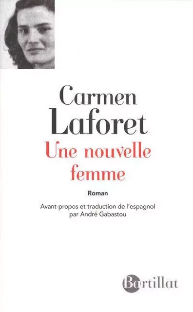 Une nouvelle femme - Carmen Laforet - Bartillat