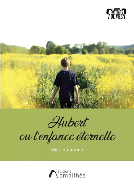 Hubert ou l'enfance éternelle - Marc SIMMONET - AMALTHEE