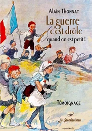 La guerre, c'est drôle quand on est petit!