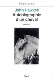 Fiction et Cie Autobiographie d'un cheval