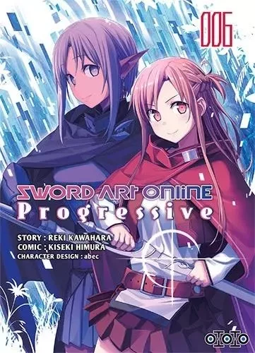 Sword Art Online - Progressive Saison 1 T06 - Reki Kawahara, Kiseki HIMURA - EDITIONS OTOTO