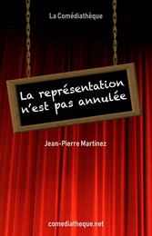 La représentation n’est pas annulée