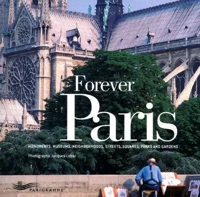 Forever Paris - Jacques Lebar - Parigramme