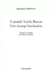 L' Amitie Leiris Bacon