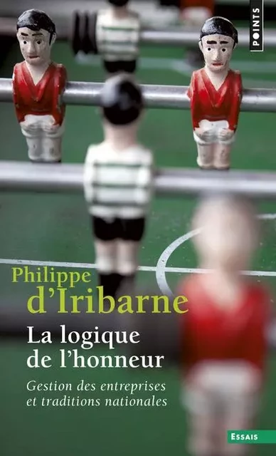 Points Essais La Logique de l'honneur - Philippe d' Iribarne - POINTS EDITIONS