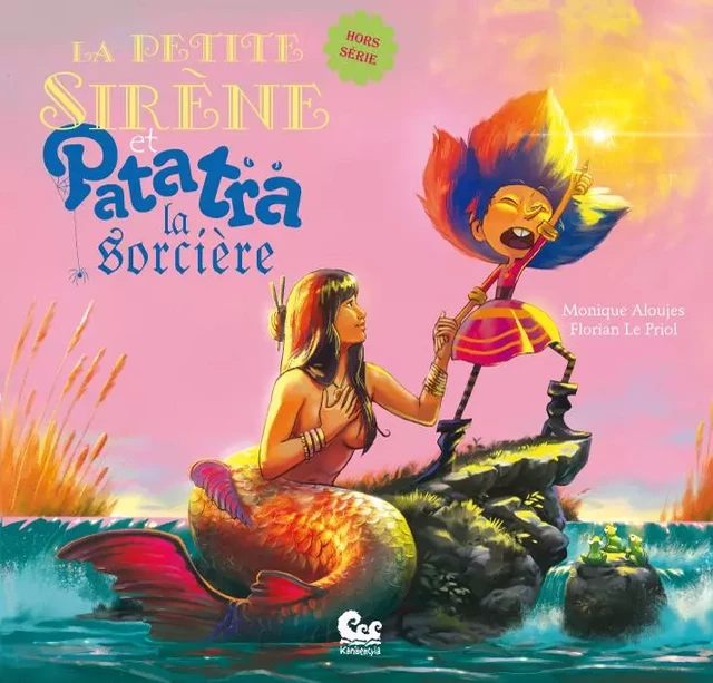 La Petite Sirène et Patatra la sorcière - Monique Aloujes - KARIBENCYLA