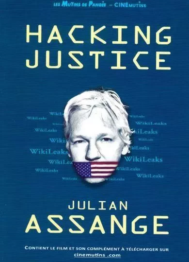 Hacking Justice - Julian Assange - JULIAN ASSANGE, Serge Halimi, Noam Chomsky, STELLA MORIS, MELZER NILS, Chris HEDGES - Les Mutins de Pangée