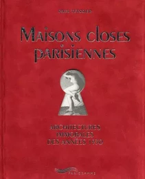 Maisons closes parisiennes - Architectures immorales des années 1930