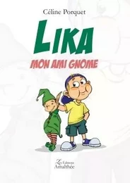 Lika mon ami gnome